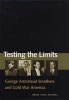 Testing the Limits - George Armistead Smathers and Cold War America (Hardcover) - Brian Lewis Crispell Photo