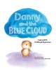 Danny and the Blue Cloud - Coping with Childhood Depression (Hardcover) - James M Foley Photo