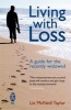 Living with Loss - A Guide for the Recently Widowed (Paperback) - Liz McNeill Taylor Photo