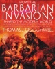 How the Barbarian Invasions Shaped the Modern World - The Vikings, Vandals, Huns, Mongols, Goths, and Tartars Who Razed the Old World and Formed the New (Paperback) - Thomas J Craughwell Photo