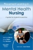 Placement Learning in Mental Health Nursing - A Guide for Students in Practice (Paperback, New) - Gemma Stacey Photo