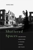 Shattered Spaces - Encountering Jewish Ruins in Postwar Germany and Poland (Hardcover) - Michael Meng Photo