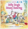 Dilly Dog's Dizzy Dancing (Paperback) - Barbara Derubertis Photo