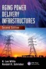 Aging Power Delivery Infrastructures (Hardcover, 2nd Revised edition) - Randall R Schrieber Photo