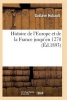 Histoire de L'Europe Et de La France Jusqu'en 1270 (French, Paperback) - Hubault G Photo