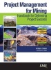 Project Management for Mining - Handbook for Delivering Project Success (Hardcover) - Robin J Hickson Photo