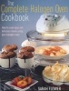 The Complete Halogen Oven Cookbook - How to Cook Easy and Delicious Meals Using Your Halogen Oven (Paperback) - Sarah Flower Photo