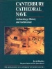 Canterbury Cathedral Nave: Archaeology, History and Architecture (Hardcover) - Kevin Blockley Photo