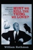 Must We Kill the Thing We Love? - Emersonian Perfectionism and the Films of Alfred Hitchcock (Paperback) - William Rothman Photo