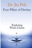 Four Pillars of Destiny Exploring Water Charts (Paperback) - Dr Jin Peh Photo