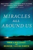 Miracles All Around Us - True-Life Stories of Heaven Touching Earth (Paperback) - John Van Diest Photo