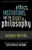 Ethics, Institutions and the Right to Philosophy (Paperback) - Jacques Derrida Photo