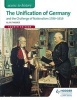 The Access to History: The Unification of Germany and the Challenge of Nationalism 1789-1919 (Paperback, 4th Revised edition) - Andrina Stiles Photo