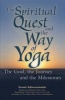 The Spiritual Quest and the Way of Yoga - The Goal, the Journey and the Milestones (Paperback) - Swami Adiswarananda Photo