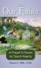 The Our Father - A Prayer's Power to Touch Hearts (Paperback) - Dennis J Billy Photo