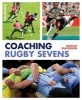 Coaching Rugby Sevens (Paperback, 2nd Revised edition) - Marcus Blackburn Photo