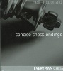 Concise Chess Endings (Paperback) - Neil McDonald Photo