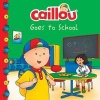 Caillou Goes to School (Paperback) - Anne Paradis Photo