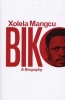 Biko: A Biography (Paperback) - Xolela Mangcu Photo