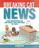 Breaking Cat News - Cats Reporting on the News That Matters to Cats (Paperback) - Georgia Dunn Photo