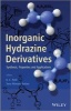 Inorganic Hydrazine Derivatives: Preparation and Applications - Synthesis, Properties and Applications (Hardcover) - K C Patil Photo