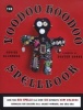 Voodoo Hoodoo Spellbook - More Than 200 Spells Plus Over 100 Authentic New Orleans Formulas for Conjure Oils, Sachet Powders and Gris Gris (Paperback) - Denise Alvarado Photo