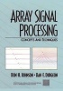 Array Signal Processing - Concepts and Techniques (Paperback, New) - Don H Johnson Photo