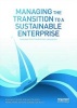 Managing the Transition to a Sustainable Enterprise - Lessons from Frontrunner Companies (Paperback, New) - Rob van Tulder Photo