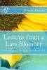 Lessons from a Late-Bloomer - *Finding the Reason for Your Season (Paperback) - Katie Peters Photo