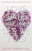 Love, Hate, and Other Lies We Told (Paperback) - Deirdre Riordan Hall Photo