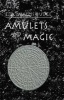 Amulets and Magic - the Original Texts with Translations and Descriptions of a Long Series of Egyptian, Sumerian, Assyrian, Hebrew, Christian, Gnostic and Muslim Amulets and Talismans and Magical Figures (Hardcover) - Ernest Alfred Wallace Budge Photo