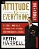 The Attitude is Everything Workbook - Strategies and Tools for Developing Personal and Professional Success (Paperback) - Keith Harrell Photo