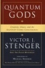 Quantum Gods - Creation, Chaos and the Search for Cosmic Consciousness (Hardcover) - Victor J Stenger Photo