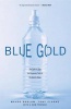 Blue Gold (Paperback) - Maude Barlow Photo