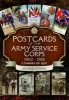 Postcards of the Army Service Corps 1902 - 1918 - Coming of Age (Hardcover) - Michael Young Photo