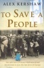 To Save a People (Paperback) - Alex Kershaw Photo