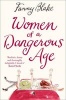 Women of a Dangerous Age (Paperback) - Fanny Blake Photo