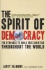 The Spirit of Democracy - The Struggle to Build Free Societies Throughout the World (Paperback, First Edition,) - Larry Diamond Photo