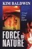 Force of Nature (Paperback) - Kim Baldwin Photo