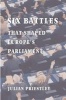 Six Battles That Shaped Europe's Parliament (Paperback) - Julian Priestley Photo