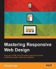 Mastering Responsive Web Design (Paperback) - Ricardo Zea Photo