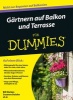 Gartnern auf Balkon und Terrasse Fur Dummies (German, Paperback) - Bill Marken Photo