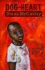 Dog-Heart (Paperback) - Diana McCaulay Photo