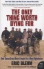 The Only Thing Worth Dying for - How Eleven Green Berets Fought for a New Afghanistan (Paperback) - Eric Blehm Photo