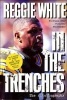 In the Trenches (Paperback) - Reggie White Photo