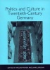 Politics and Culture in Twentieth-century Germany (Hardcover, New) - William Niven Photo