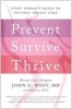 Prevent, Survive, Thrive - Every Woman's Guide to Optimal Breast Care (Hardcover) - John G West Photo