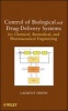 Control of Biological and Drug-Delivery Systems for Chemical, Biomedical, and Pharmaceutical Engineering (Hardcover) - Laurent Simon Photo