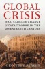 Global Crisis - War, Climate Change and Catastrophe in the Seventeenth Century (Hardcover) - Geoffrey Parker Photo