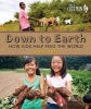 Down to Earth - How Kids Help Feed the World (Hardcover, New) - Nikki Tate Photo